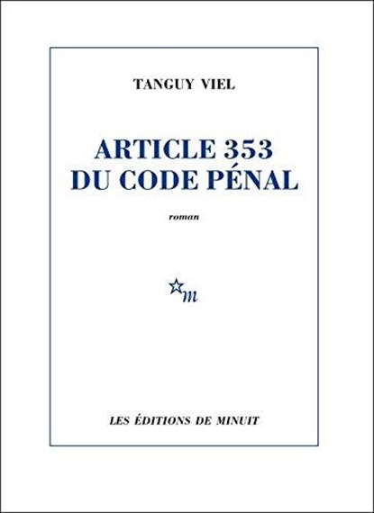 Article 353 du Code pénal, VIEL,  Tanguy - Paperback - 9782707343079