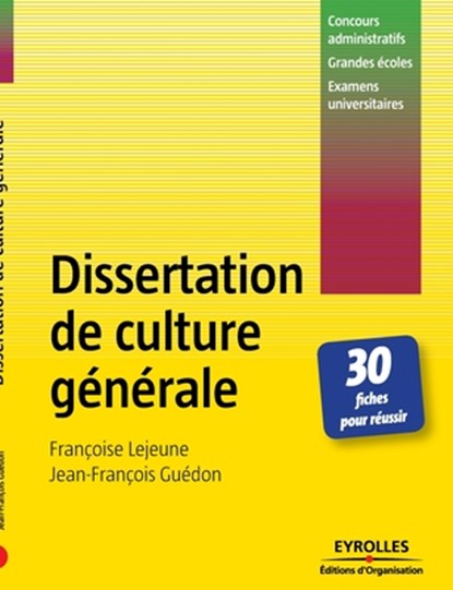 Dissertation de culture generale, Jean-Francois Guedon ; Francoise LeJeune - Paperback - 9782708137622