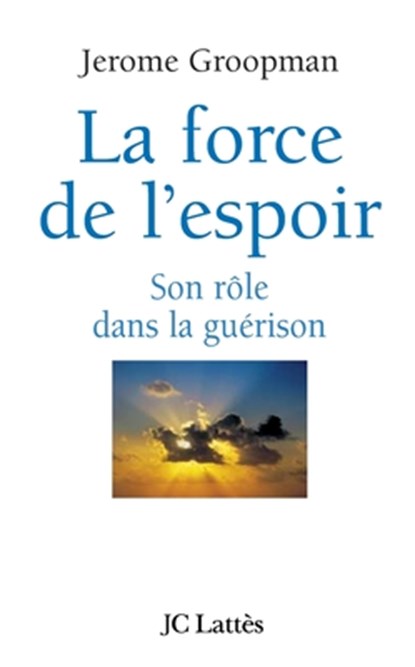La force de l'espoir, Jerome Groopman - Paperback - 9782709622851