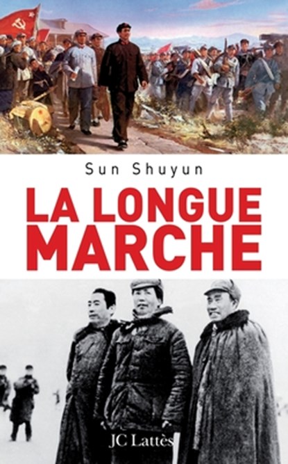 La longue marche, Sun Shuyun - Paperback - 9782709627474