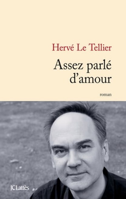 Assez parlé d'amour, Hervé Le Tellier - Ebook - 9782709634045