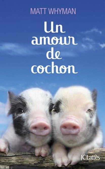Un amour de cochon, Matt Whyman - Ebook - 9782709638623