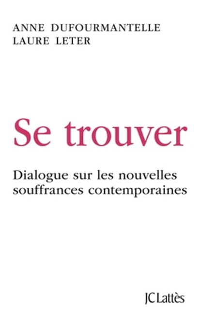 Se trouver, Anne Dufourmantelle ; Laure Leter - Ebook - 9782709642125