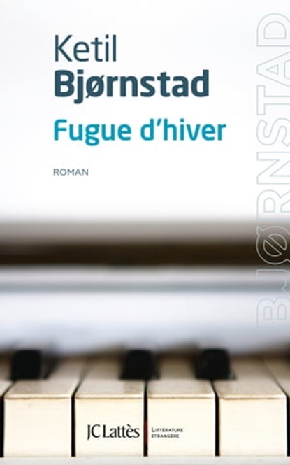 Fugue d'hiver, Ketil Bjørnstad - Ebook - 9782709642149