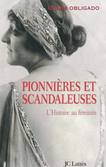 Pionnières et scandaleuses, Clara Obligado - Ebook - 9782709643047