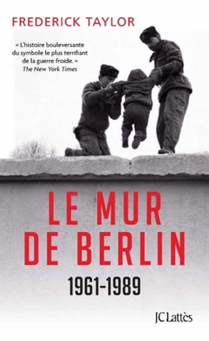 Le Mur de Berlin, Frederick Taylor - Ebook - 9782709643146