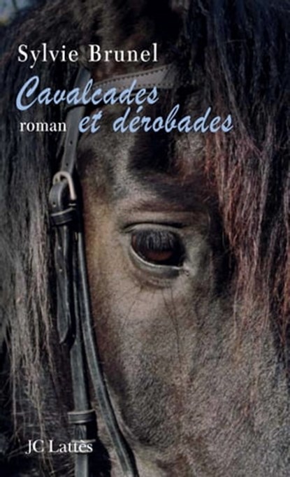 Cavalcades et dérobades, Sylvie Brunel - Ebook - 9782709643344