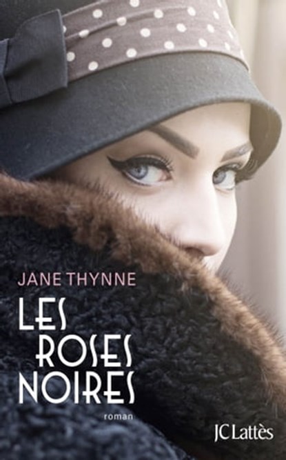 Les Roses noires, Jane Thynne - Ebook - 9782709645294