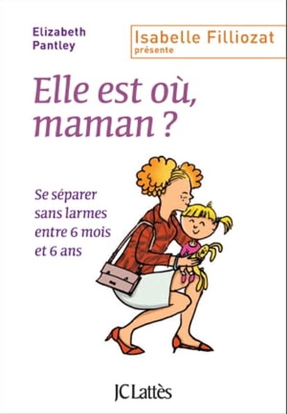 Elle est où, maman ?, Elizabeth Pantley - Ebook - 9782709646321