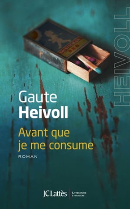 Avant que je me consume, Gaute Heivoll - Ebook - 9782709646482