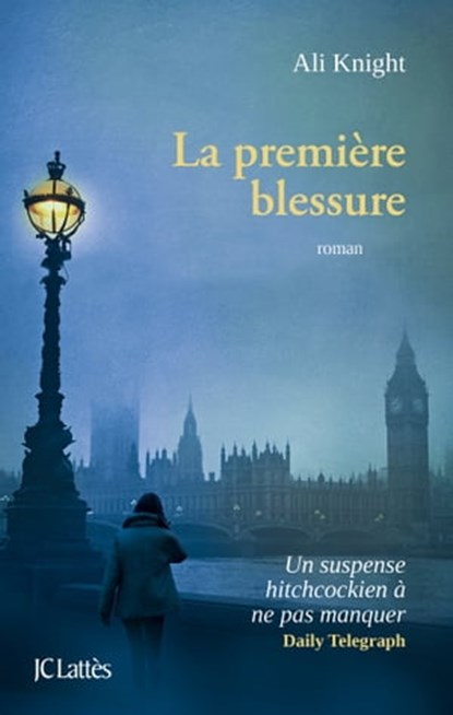 La première blessure, Ali Knight - Ebook - 9782709647281