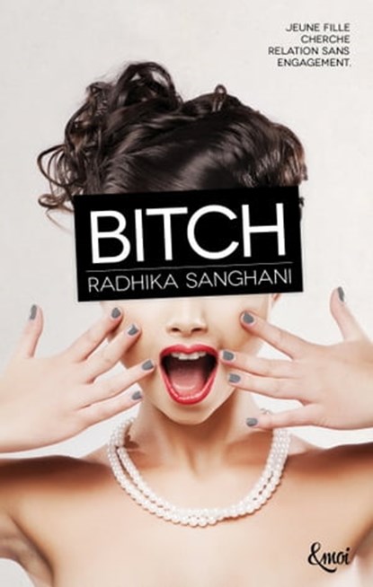 Bitch, Radhika Sanghani - Ebook - 9782709647328