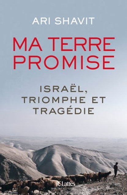 Ma terre promise, Ari Shavit - Ebook - 9782709647878