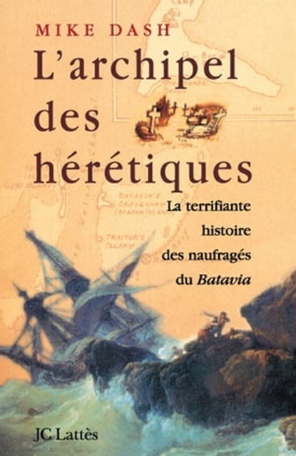 L'archipel des hérétiques, Mike Dash - Ebook - 9782709649568