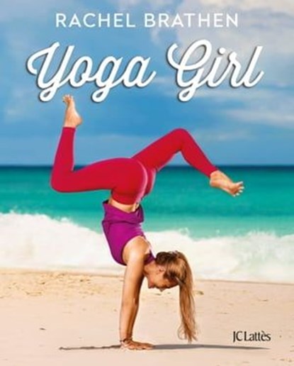 Yoga Girl, Rachel Brathen - Ebook - 9782709649896