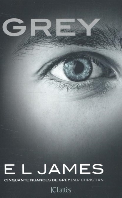 Grey (Edition francaise), JAMES,  E. L. - Paperback - 9782709650564
