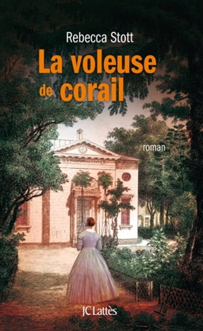 La voleuse de corail, Rebecca Stott - Ebook - 9782709655989