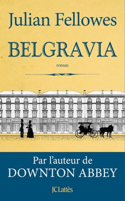 Belgravia, Julian Fellowes - Ebook - 9782709657693