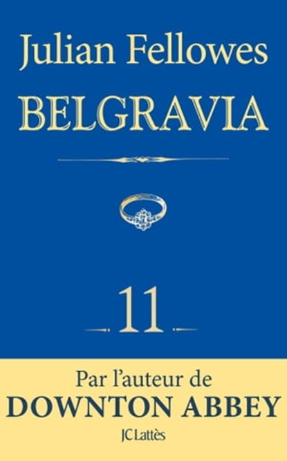 Feuilleton Belgravia épisode 11, Julian Fellowes - Ebook - 9782709657860