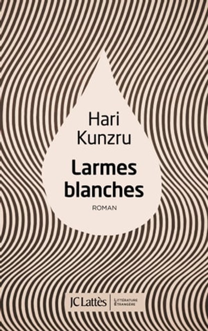 Larmes blanches, Hari Kunzru - Ebook - 9782709657976