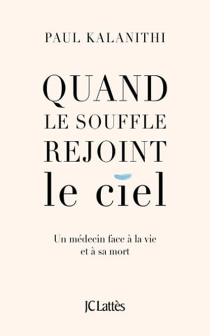 Quand le souffle rejoint le ciel, Paul Kalanithi - Ebook - 9782709658041