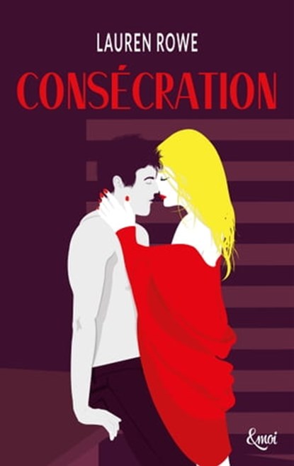 Consécration, Lauren Rowe - Ebook - 9782709658324