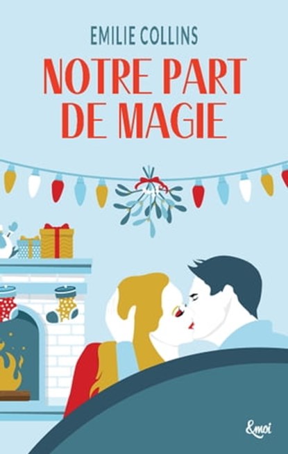 Notre part de magie, Emilie Collins - Ebook - 9782709658355