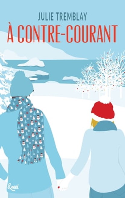 À contre-courant, Julie Tremblay - Ebook - 9782709658386