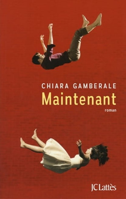 Maintenant, Chiara Gamberale - Ebook - 9782709658867