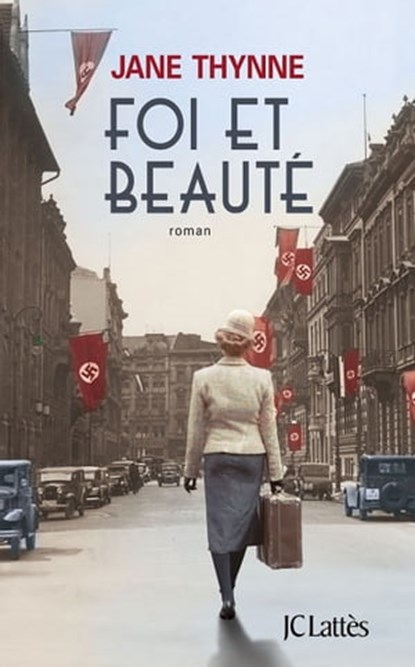 Foi et beauté, Jane Thynne - Ebook - 9782709659031