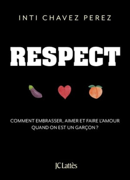 Respect, Inti Chavez Perez - Ebook - 9782709663694