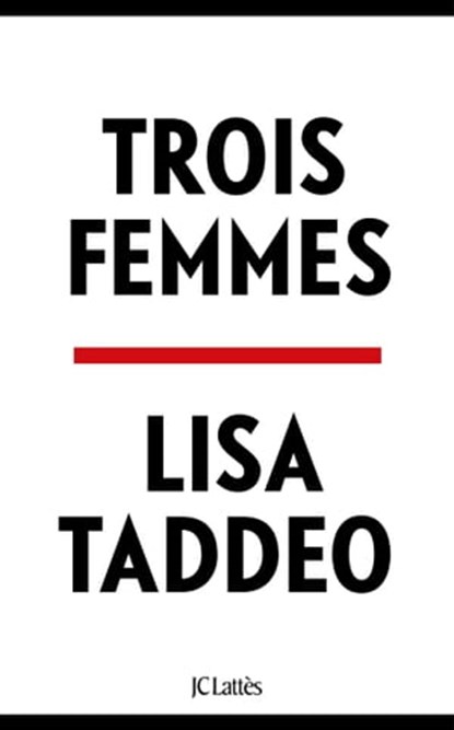 Trois femmes, Lisa Taddeo - Ebook - 9782709665575