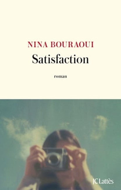 Satisfaction, Nina Bouraoui - Ebook - 9782709667098