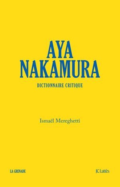 Aya Nakamura, dictionnaire critique, Ismaël Mereghetti - Ebook - 9782709667562