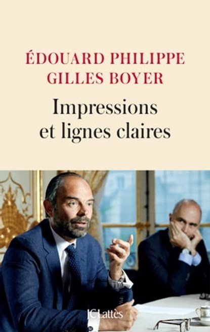 Impressions et lignes claires, Edouard Philippe ; Gilles Boyer - Ebook - 9782709668781