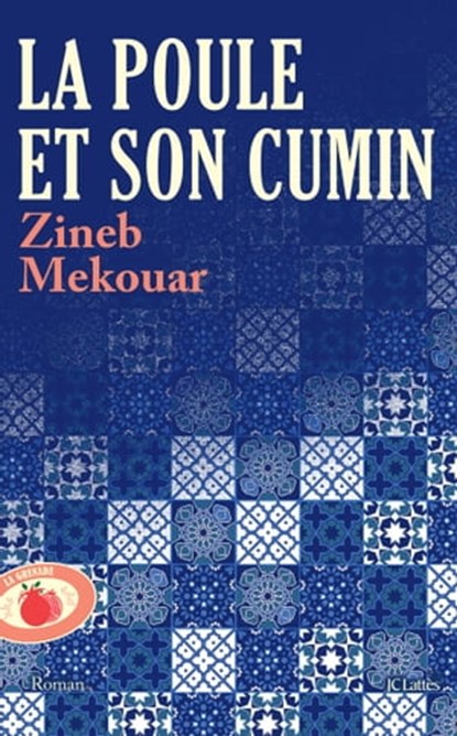 La poule et son cumin, Zineb Mekouar - Ebook - 9782709669757