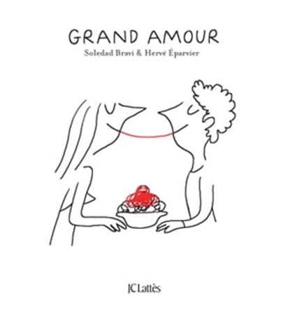 Grand amour, Hervé Éparvier ; Soledad Bravi - Ebook - 9782709669856