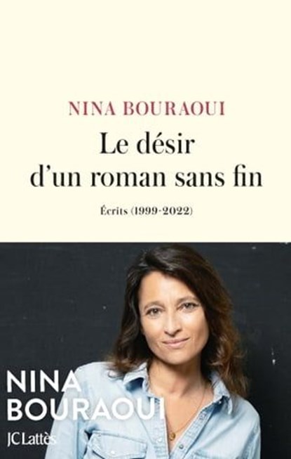 Le désir d'un roman sans fin, Nina Bouraoui - Ebook - 9782709672245