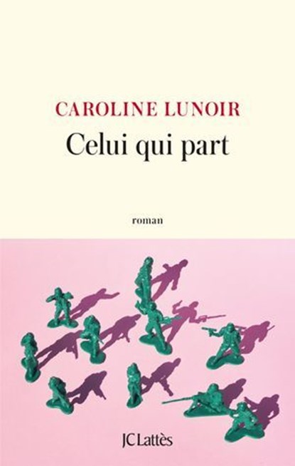 Celui qui part, Caroline Lunoir - Ebook - 9782709672252