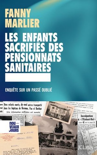 Les enfants sacrifiés des pensionnats sanitaires, Fanny Marlier - Ebook - 9782709672856