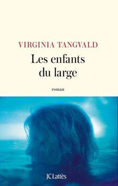 Les enfants du large - Prix Révélation d'automne de la SGDL 2024, Virginia Tangvald - Ebook - 9782709672894