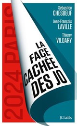 La face cachée des JO - Sébastien Chesbeuf ; Jean-François Laville ; Thierry Vildary - 9782709673198