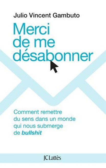 Merci de me désabonner, Julio Vincent Gambuto - Ebook - 9782709673365