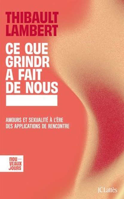 Ce que Grindr a fait de nous, Thibault Lambert - Ebook - 9782709673402