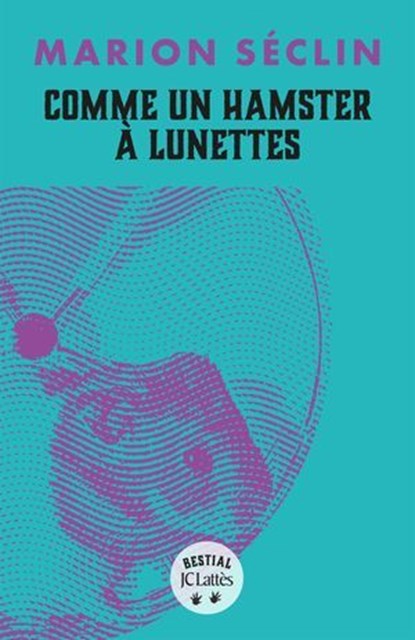 Comme un hamster à lunettes, Marion Séclin - Ebook - 9782709673600