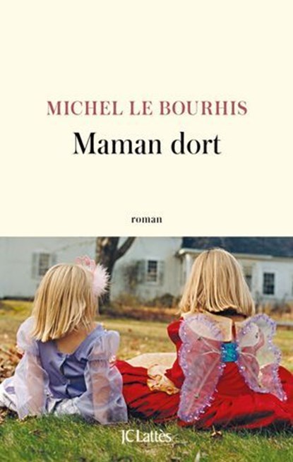 Maman dort, Michel Le Bourhis - Ebook - 9782709674331