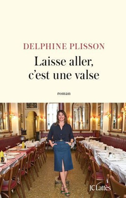 Laisse aller, c'est une valse, Delphine Plisson - Ebook - 9782709675895