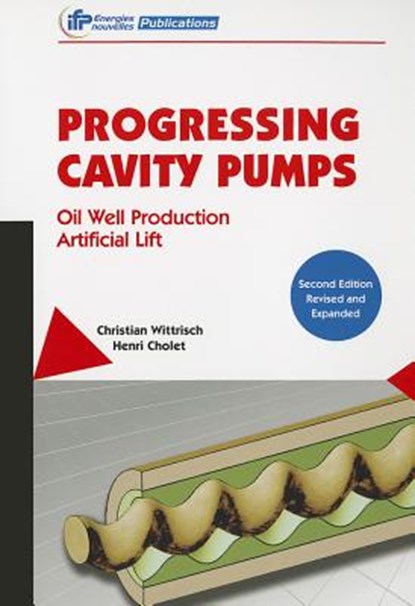 Progressing Cavity Pumps, Christian Wittrisch ; Henri Cholet - Paperback - 9782710809982