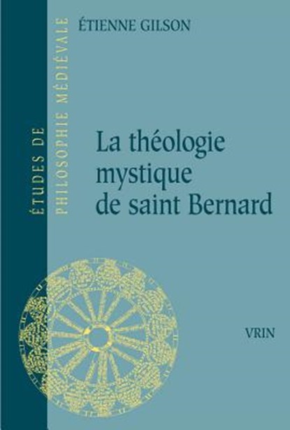 La Theologie Mystique de Saint Bernard, Etienne Gilson - Paperback - 9782711602964