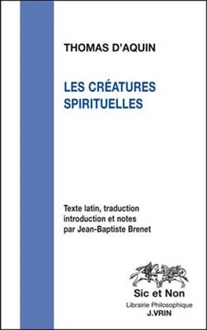Les Creatures Spirituelles, Thomas D'Aquin - Paperback - 9782711622665